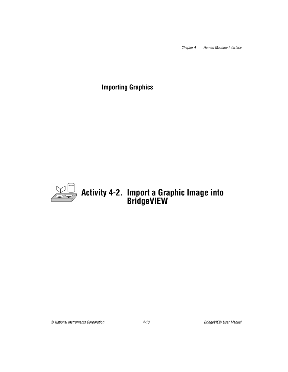 Importing graphics, Importing graphics -13, Activity 4-2 | Import a graphic image into bridgeview -13 | National Instruments BridgeVIEW User Manual | Page 117 / 455