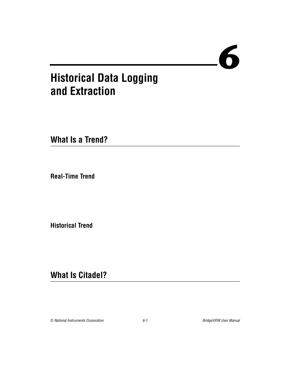 Chapter 6 historical data logging and extraction, What is a trend, Real-time trend | Historical trend, What is citadel, Chapter 6, Historical data logging and extraction, What is a trend? -1, Real-time trend -1 historical trend -1, What is citadel? -1 | National Instruments BridgeVIEW User Manual | Page 152 / 455