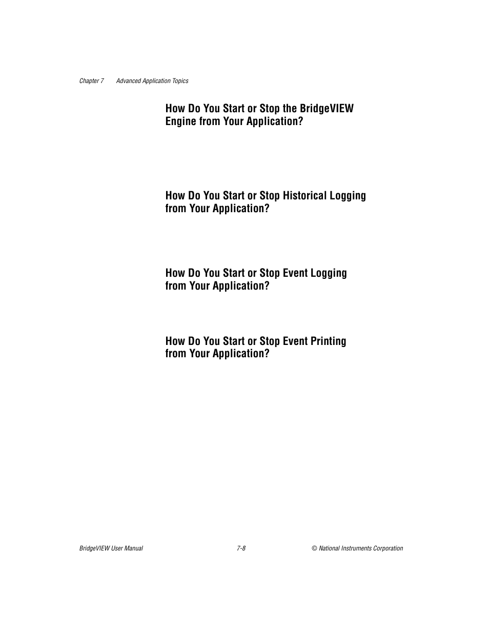 How do you start or stop the bridgeview engine, From your application? -8, How do you start or stop historical logging from | Your application? -8, How do you start or stop event logging, How do you start or stop event printing | National Instruments BridgeVIEW User Manual | Page 176 / 455