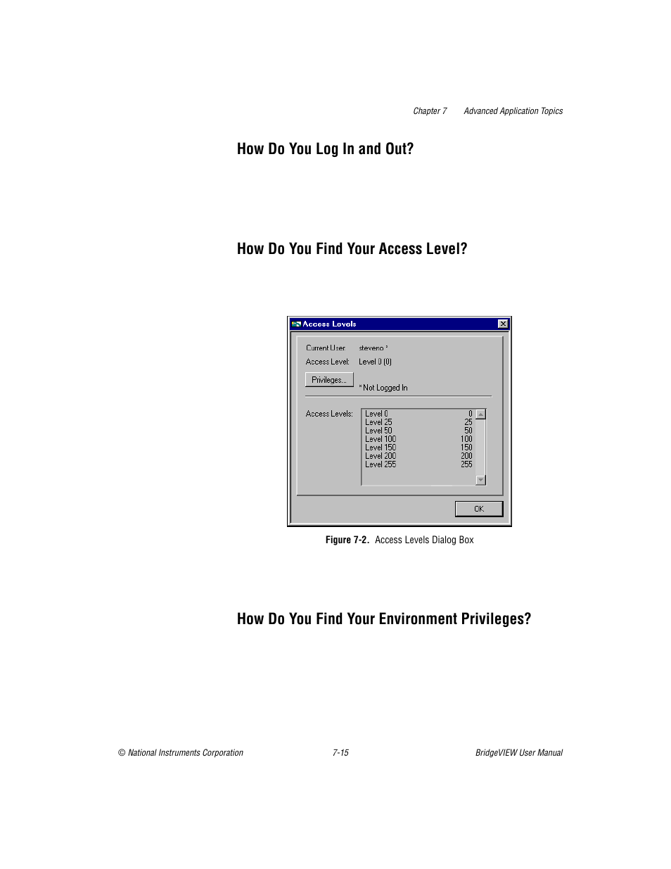 How do you log in and out, How do you find your access level, How do you find your environment privileges | Figure 72. access levels dialog box, Figure 7-2, Access levels dialog box -14 | National Instruments BridgeVIEW User Manual | Page 183 / 455