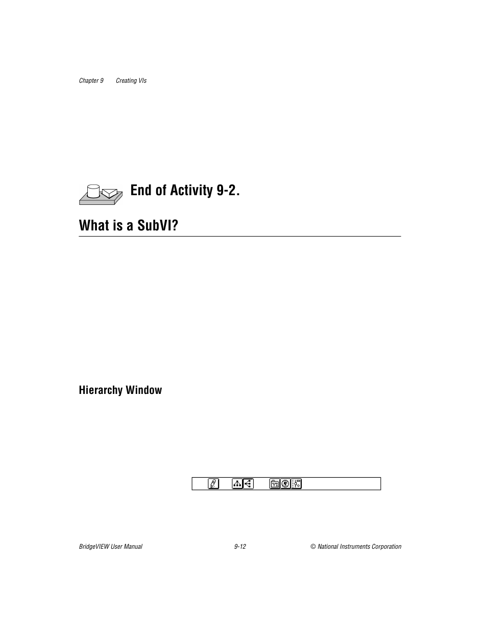 What is a subvi, Hierarchy window, What is a subvi? -12 | Hierarchy window -12, End of activity 9-2. what is a subvi | National Instruments BridgeVIEW User Manual | Page 220 / 455