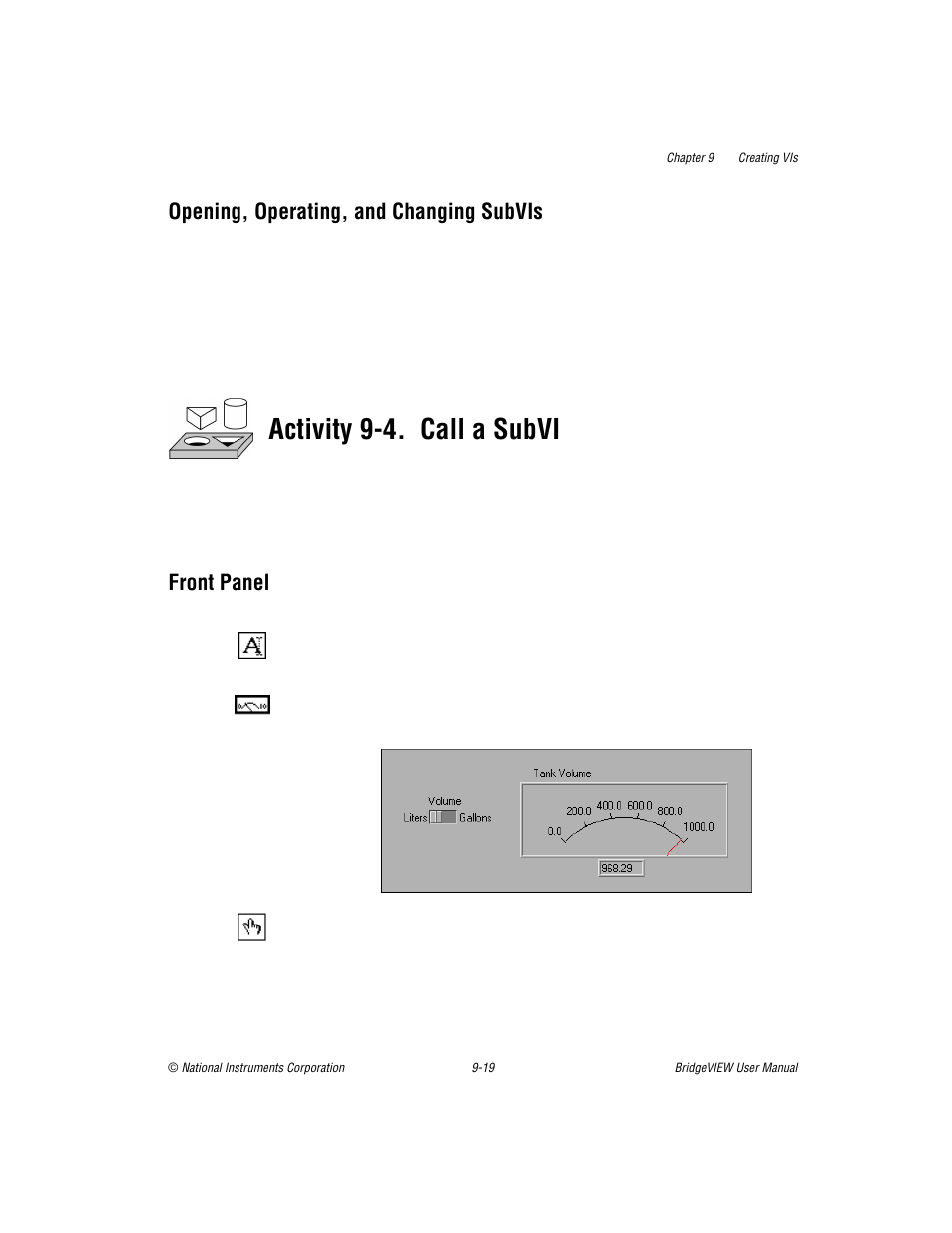 Opening, operating, and changing subvis, Front panel, Opening, operating, and changing subvis -19 | Activity 9-4, Call a subvi -19, Activity 9-4. call a subvi | National Instruments BridgeVIEW User Manual | Page 227 / 455
