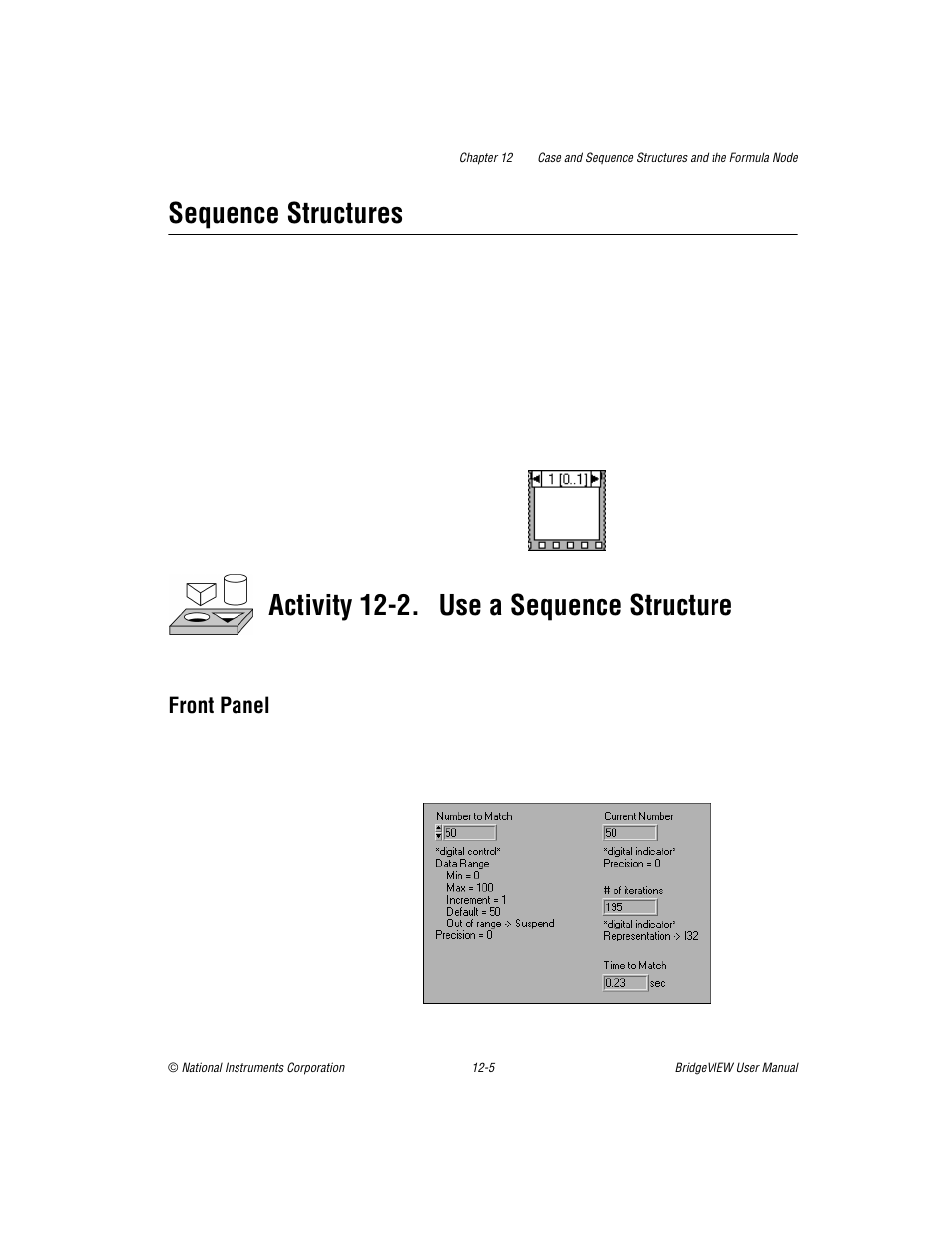 Sequence structures, Front panel, Sequence structures -5 | Activity 12-2. use a sequence structure | National Instruments BridgeVIEW User Manual | Page 268 / 455