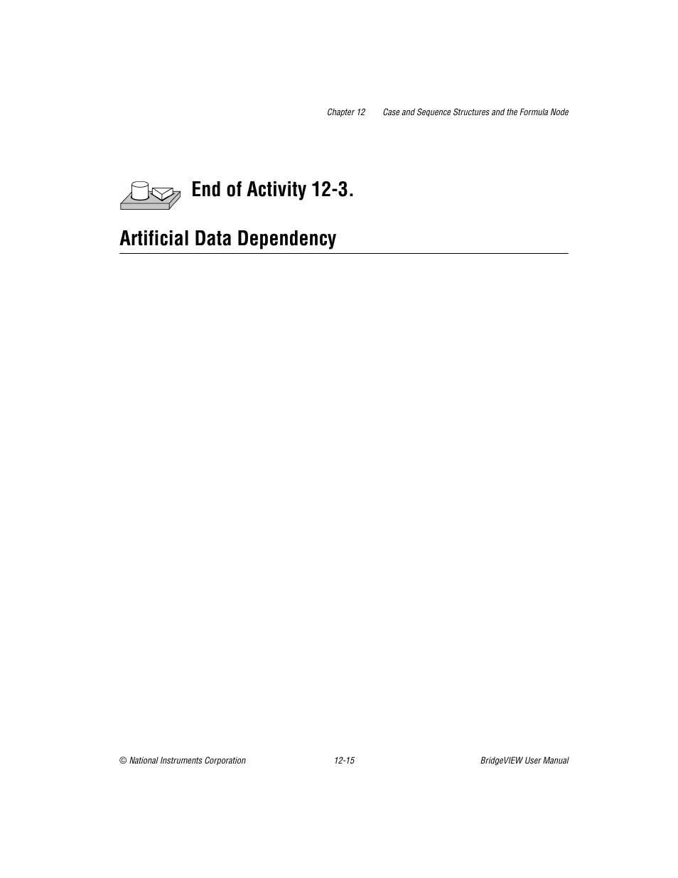 Artificial data dependency, Artificial data dependency -15, End of activity 12-3. artificial data dependency | National Instruments BridgeVIEW User Manual | Page 278 / 455