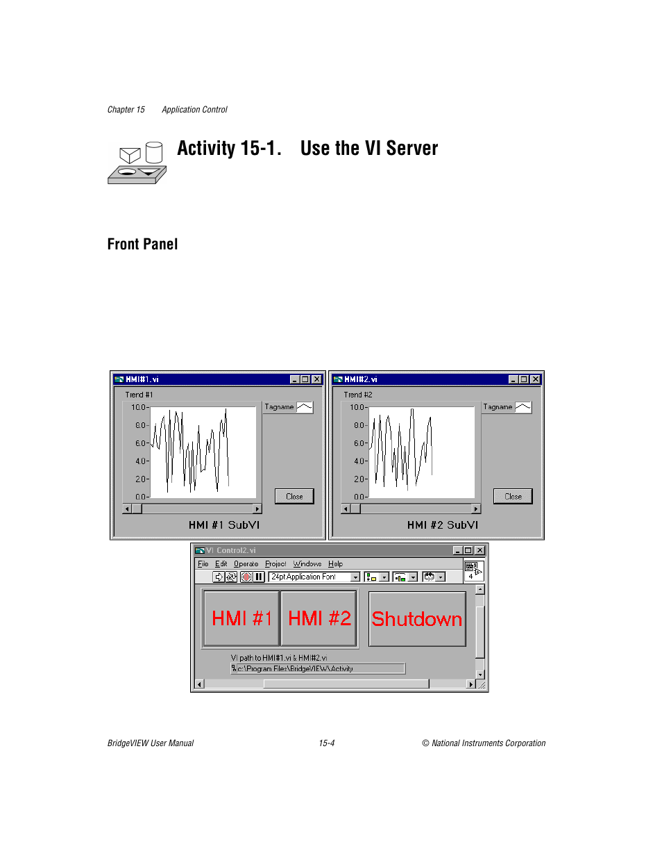 Front panel, Activity 15-1. use the vi server | National Instruments BridgeVIEW User Manual | Page 309 / 455