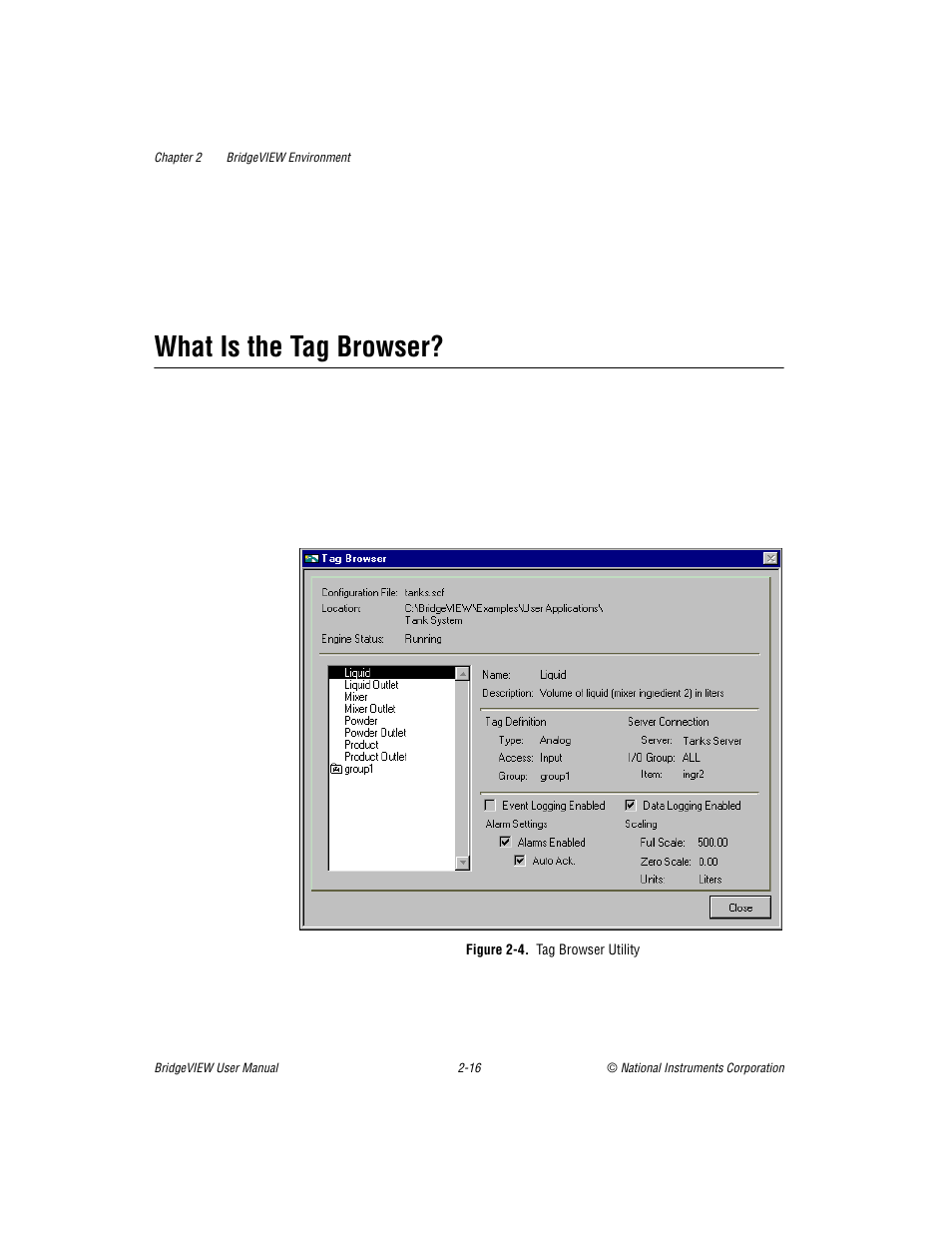 What is the tag browser, Figure 24. tag browser utility, What is the tag browser? -16 | Figure 2-4, Tag monitor utility -19, The section | National Instruments BridgeVIEW User Manual | Page 50 / 455