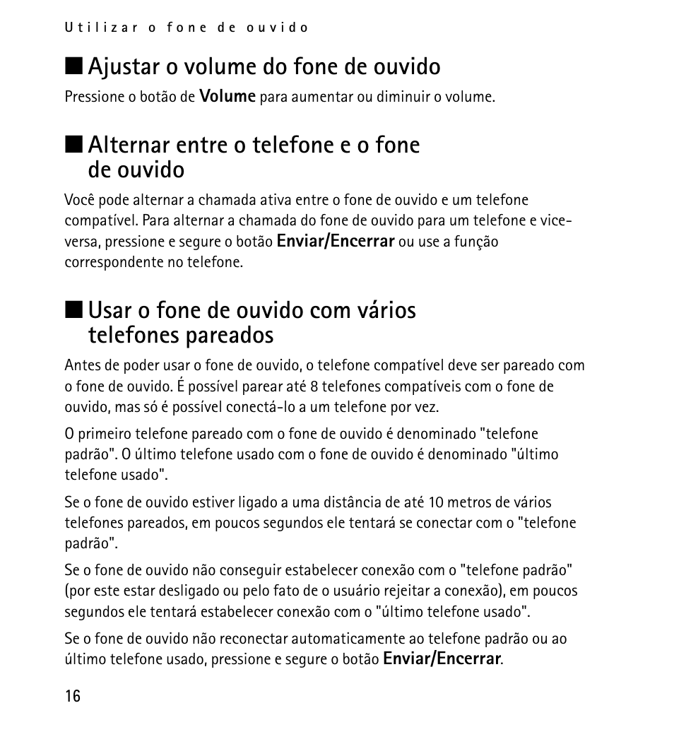 Ajustar o volume do fone de ouvido, Alternar entre o telefone e o fone de ouvido | Nokia 9232254 User Manual | Page 58 / 86