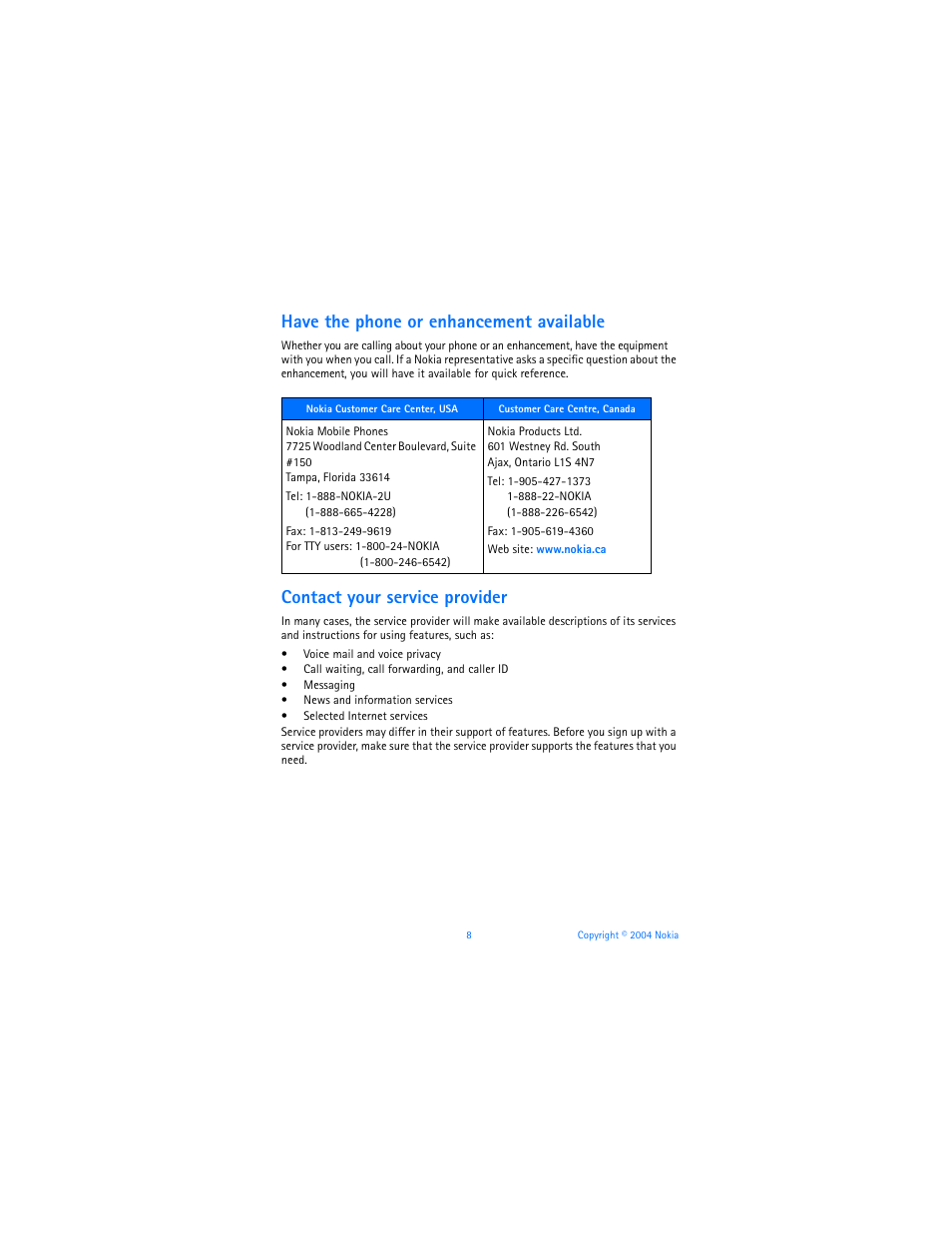 Have the phone or enhancement available, Contact your service provider | Nokia 3120b User Manual | Page 17 / 131