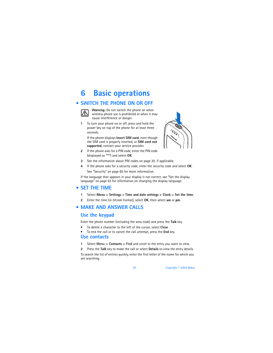 6 basic operations, Switch the phone on or off, Set the time | Make and answer calls, Basic operations, 6basic operations, Make and answer calls use the keypad, Use contacts | Nokia 3120b User Manual | Page 29 / 131