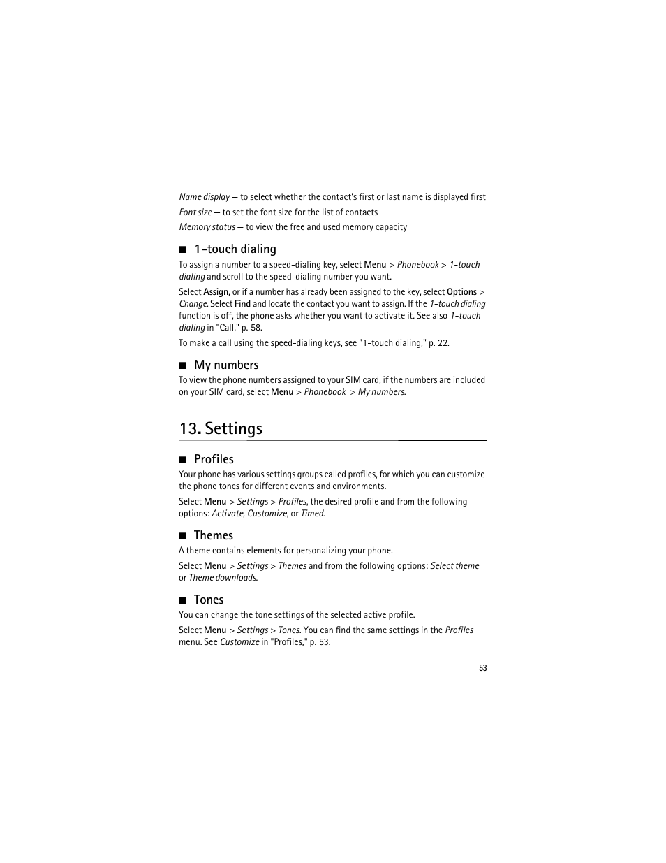 Touch dialing, My numbers, Settings | Profiles, Themes, Tones, Touch dialing my numbers, Profiles themes tones, See "1-touch dialing | Nokia 3555 User Manual | Page 54 / 161