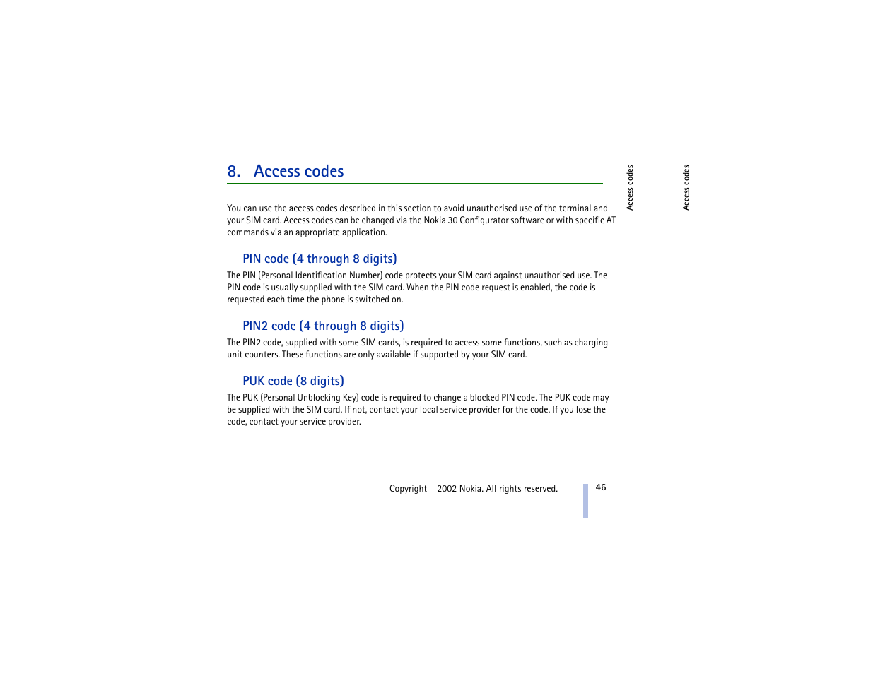 Access codes, Pin code (4 through 8 digits), Pin2 code (4 through 8 digits) | Puk code (8 digits) | Nokia 30 GSM User Manual | Page 46 / 56