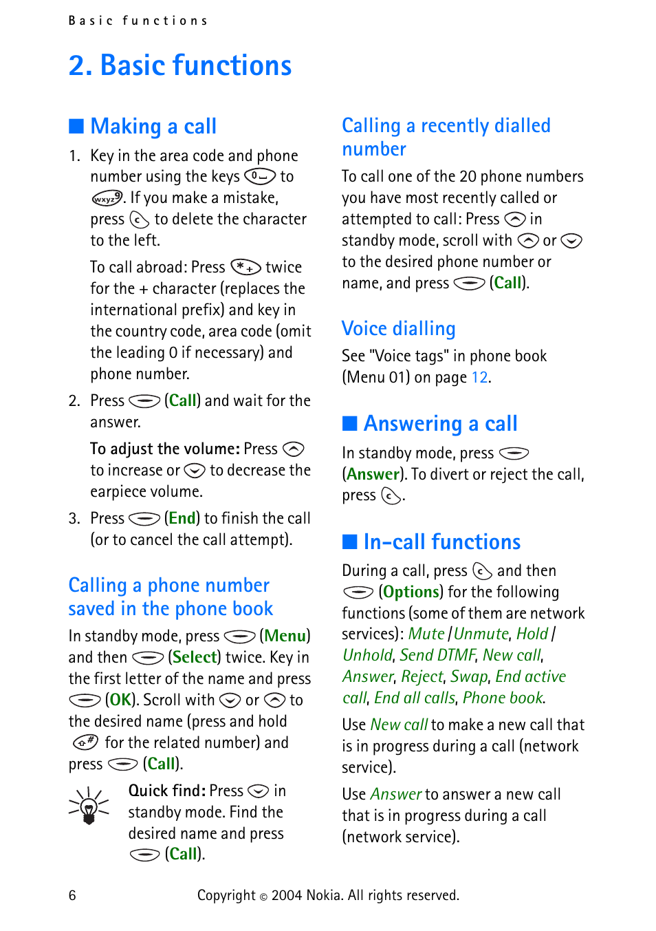 Basic functions, Making a call, Calling a phone number saved in the phone book | Calling a recently dialled number, Voice dialling, Answering a call, In-call functions, Answering a call in-call functions | Nokia 3315 User Manual | Page 15 / 50