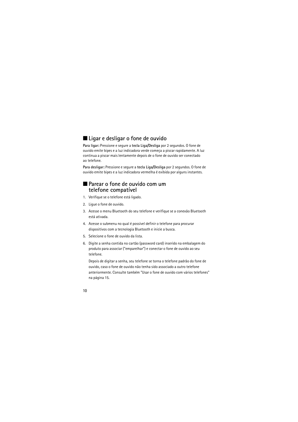 Ligar e desligar o fone de ouvido, Parear o fone de ouvido com um telefone compatível | Nokia (HS-11W) User Manual | Page 50 / 84