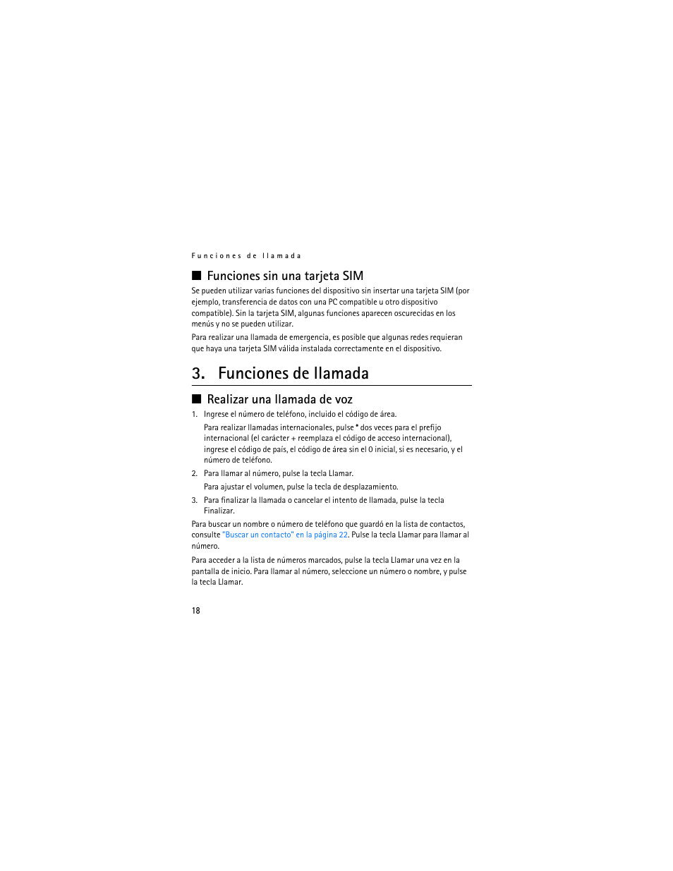 Funciones sin una tarjeta sim, Funciones de llamada, Realizar una llamada de voz | Nokia 3711 User Manual | Page 83 / 138