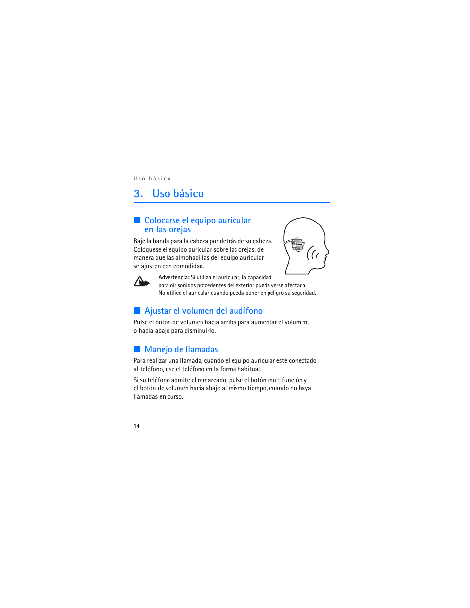 Uso básico, Colocarse el equipo auricular enlasorejas, Ajustar el volumen del audífono | Manejo de llamadas | Nokia BH-601 User Manual | Page 32 / 78
