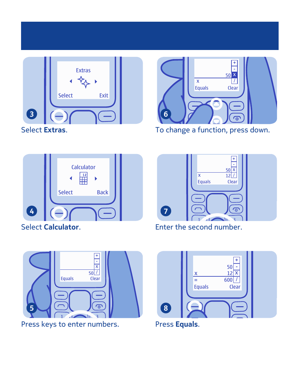 Select extras . 3, Select calculator . 4, Press keys to enter numbers. 5 | Enter the second number. 7, Press equals . 8 | Nokia 1280 User Manual | Page 25 / 34
