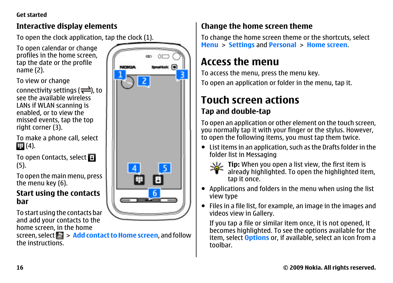 Access the menu, Touch screen actions | Nokia XPRESSMUSIC 5800 User Manual | Page 16 / 116