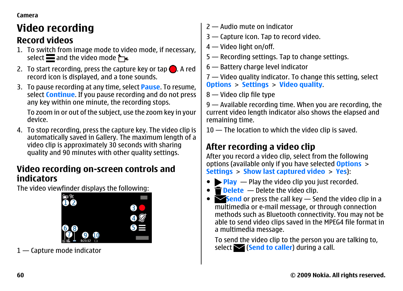 Video recording, Record videos, Video recording on-screen controls and indicators | After recording a video clip | Nokia XPRESSMUSIC 5800 User Manual | Page 60 / 116