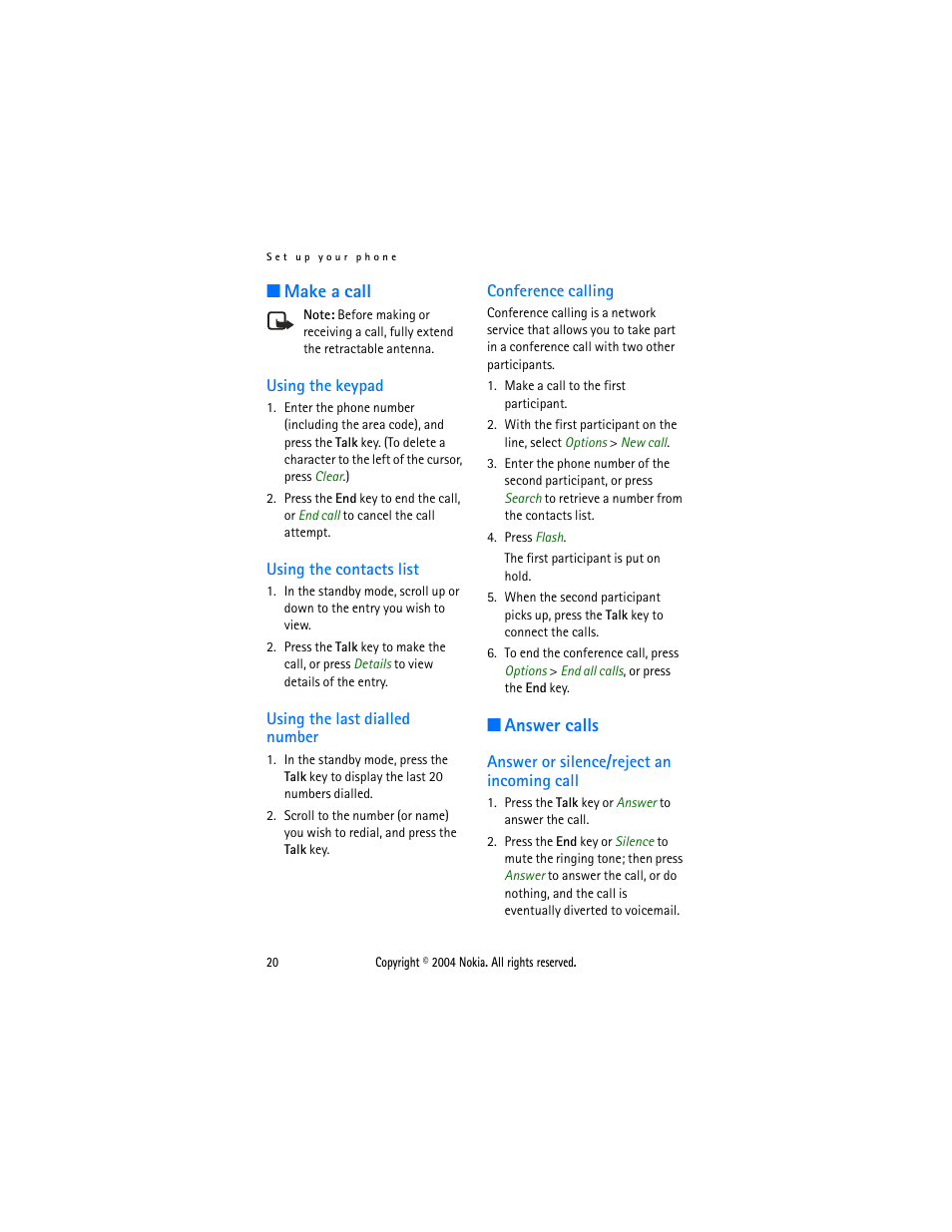 Make a call, Using the keypad, Using the contacts list | Using the last dialled number, Conference calling, Answer calls, Answer or silence/reject an incoming call | Nokia 6015 User Manual | Page 20 / 87