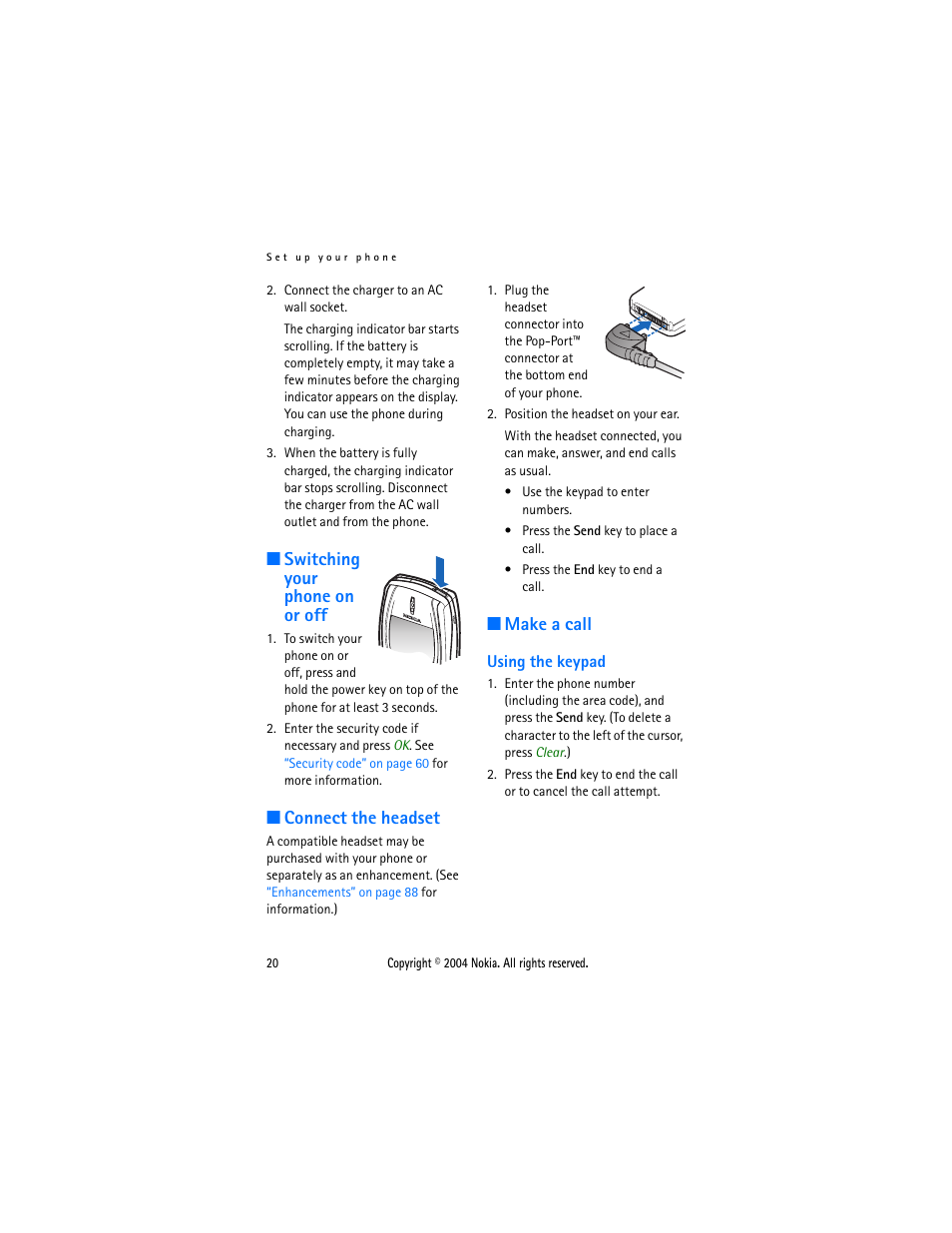 Switching your phone on or off, Connect the headset, Make a call | Using the keypad | Nokia 3205 User Manual | Page 20 / 99