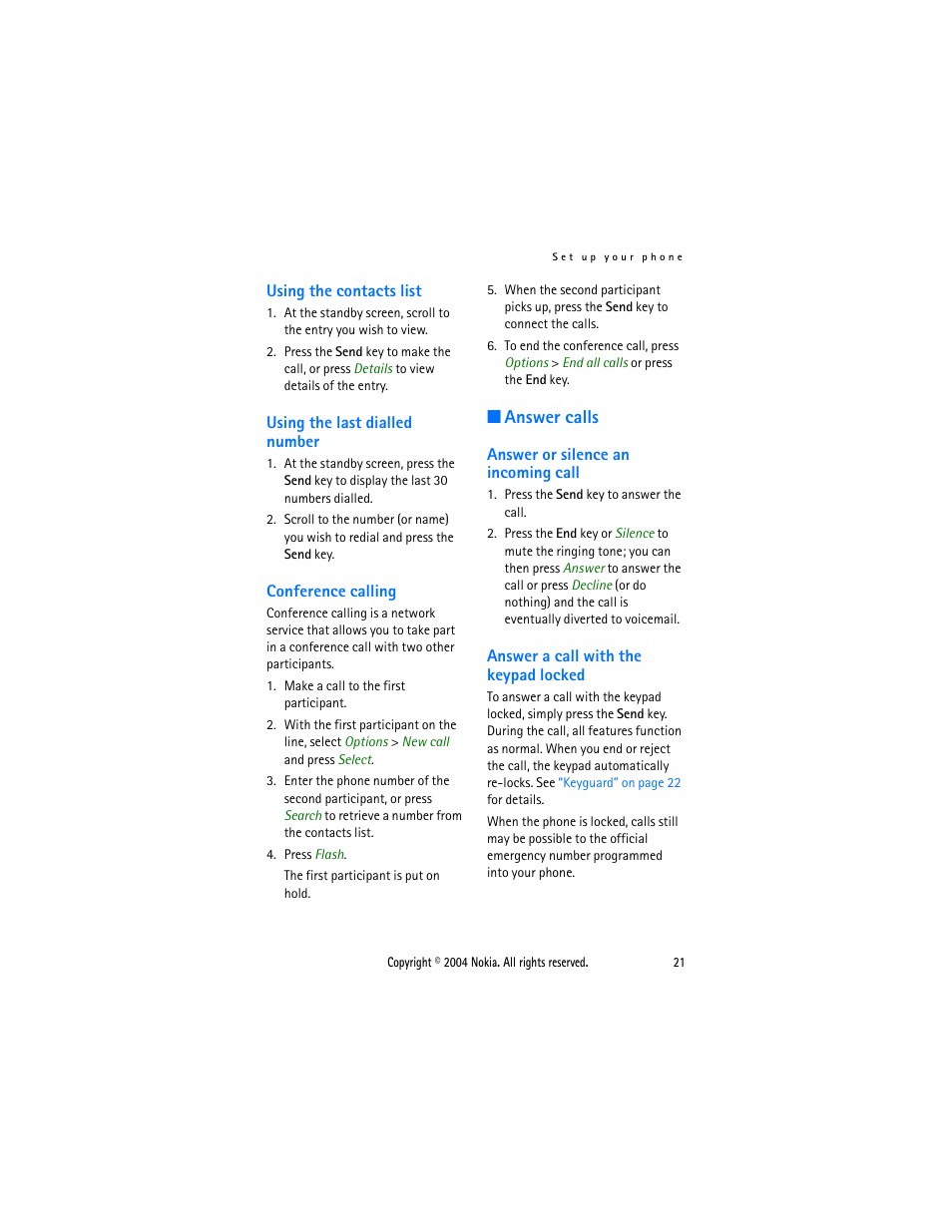 Using the contacts list, Using the last dialled number, Conference calling | Answer calls, Answer or silence an incoming call, Answer a call with the keypad locked | Nokia 3205 User Manual | Page 21 / 99