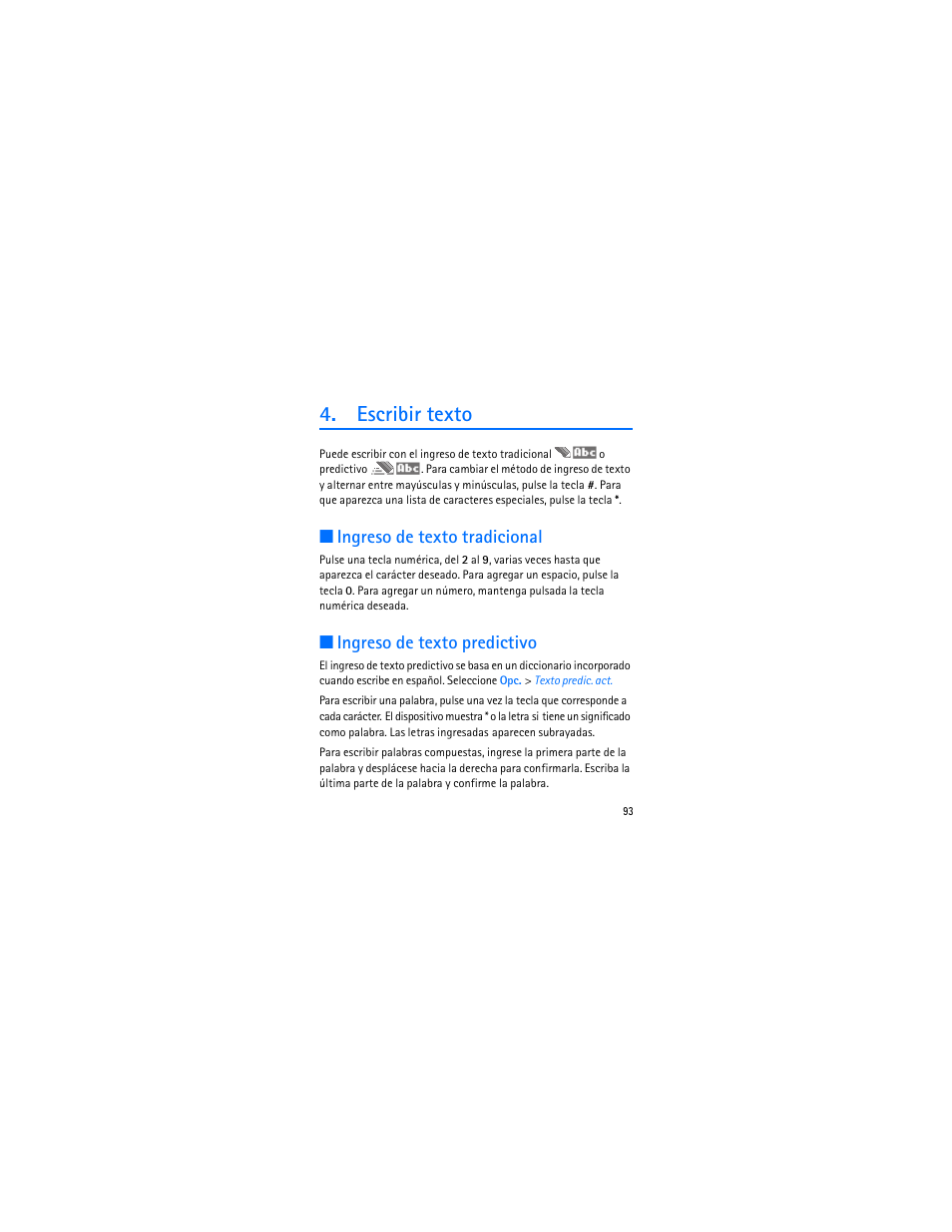 Escribir texto, Ingreso de texto tradicional, Ingreso de texto predictivo | Nokia 3606 User Manual | Page 94 / 153