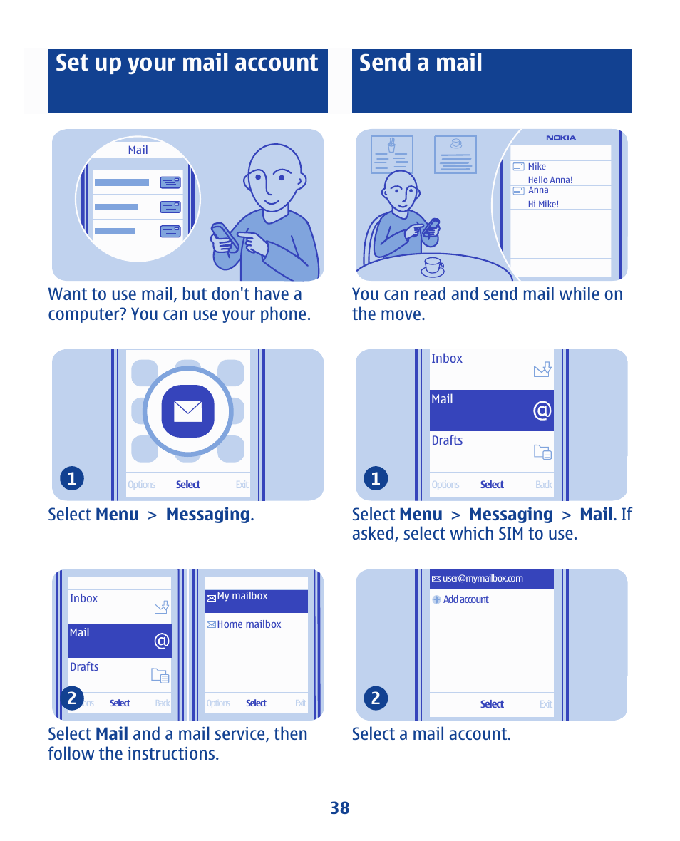 Set up your mail account, Send a mail, Select menu > messaging . 1 | You can read and send mail while on the move, Select a mail account. 2 38 | Nokia 112 User Manual | Page 38 / 73