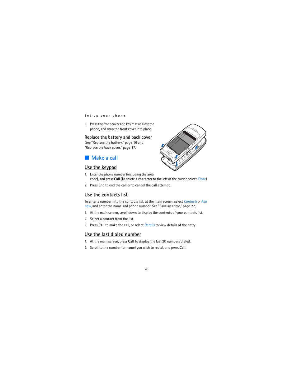 Make a call, Use the keypad, Use the contacts list | Use the last dialed number | Nokia 12115i User Manual | Page 21 / 113