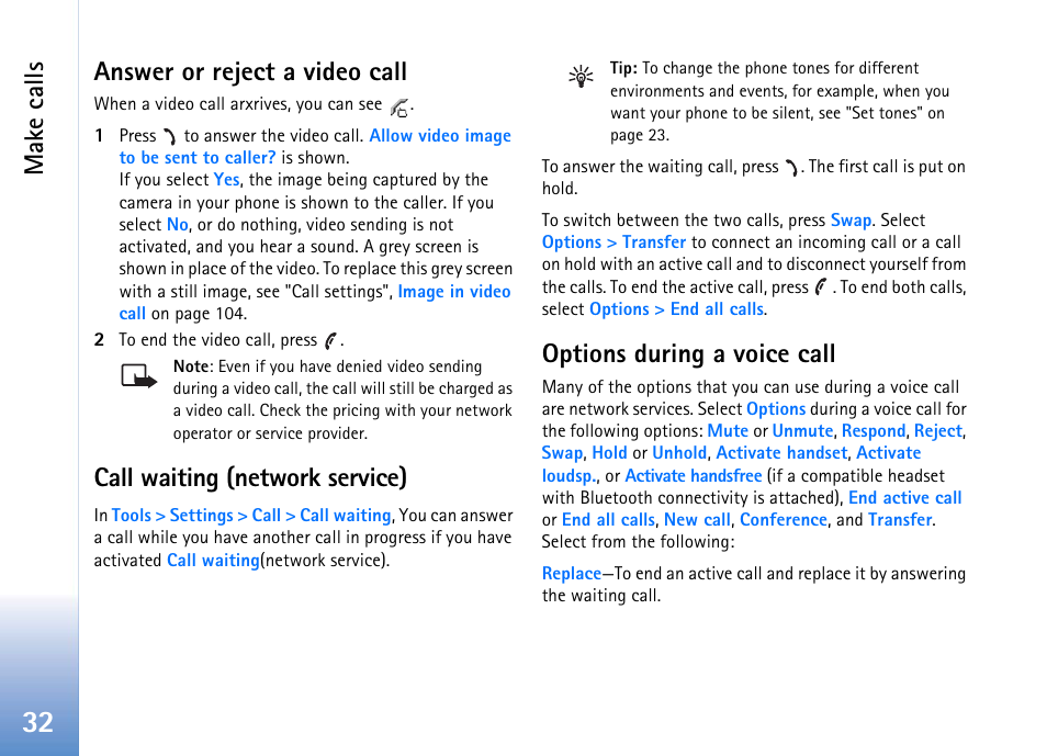 Answer or reject a video call, Call waiting (network service), Options during a voice call | Make calls | Nokia 702 User Manual | Page 32 / 154