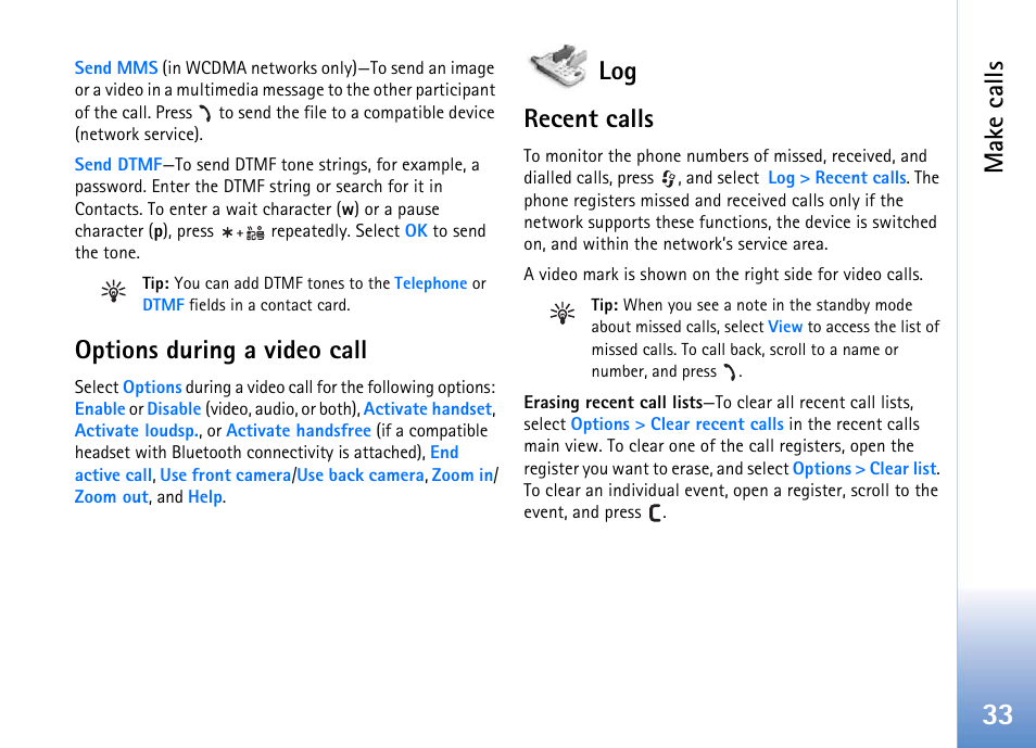 Recent calls, Make calls, Options during a video call | Log recent calls | Nokia 702 User Manual | Page 33 / 154