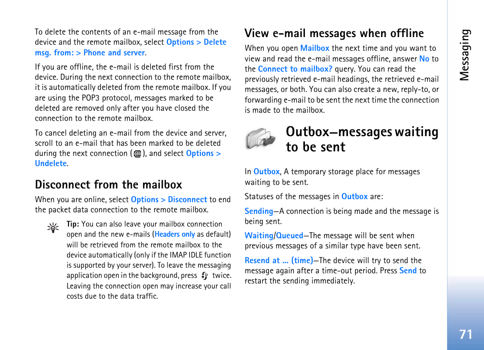 Disconnect from the mailbox, Outbox—messages waiting to be sent, Outbox | Messages waiting to be sent, Messaging, View e-mail messages when offline | Nokia 702 User Manual | Page 71 / 154