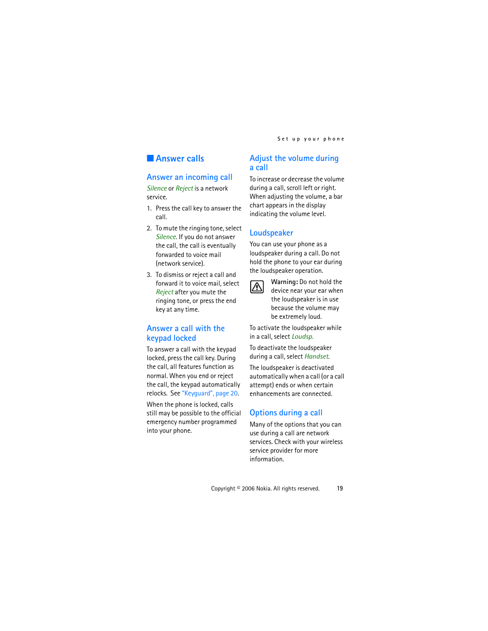 Answer calls, Answer an incoming call, Answer a call with the keypad locked | Adjust the volume during a call, Loudspeaker, Options during a call | Nokia 1315 User Manual | Page 19 / 78