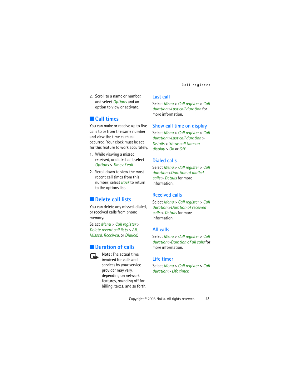 Call times, Delete call lists, Duration of calls | Last call, Show call time on display, Dialed calls, Received calls, All calls, Life timer, Call times delete call lists duration of calls | Nokia 1315 User Manual | Page 43 / 78