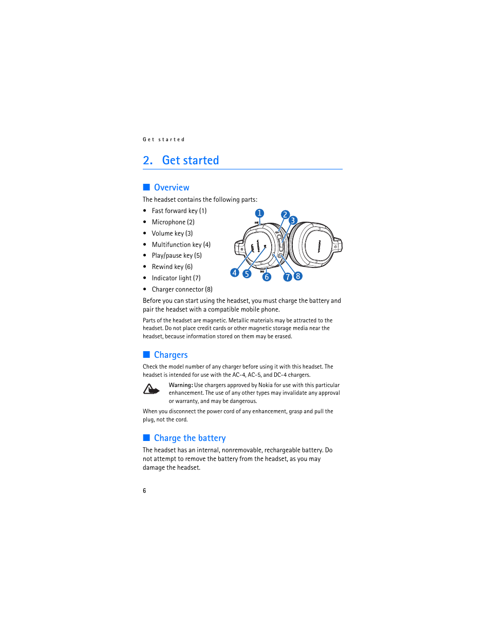 Get started, Overview, Chargers | Charge the battery, Overview chargers charge the battery | Nokia BH-604 User Manual | Page 6 / 14