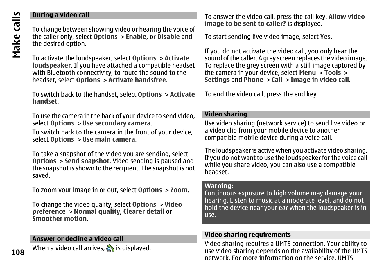 During a video call, Answer or decline a video call, Video sharing | Video sharing requirements, Make call s | Nokia MOBILE PHONE N86 User Manual | Page 108 / 159