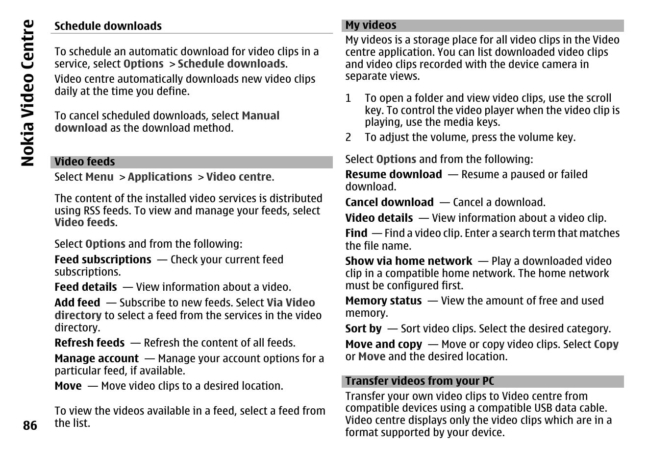 Video feeds, My videos, Transfer videos from your pc | Nokia video centre | Nokia MOBILE PHONE N86 User Manual | Page 86 / 159