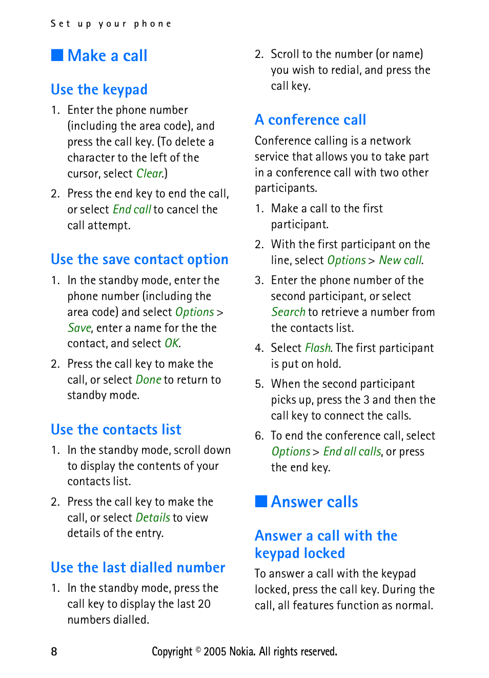 Make a call, Use the keypad, Use the save contact option | Use the contacts list, Use the last dialled number, A conference call, Answer calls, Answer a call with the keypad locked | Nokia 2118 User Manual | Page 16 / 77