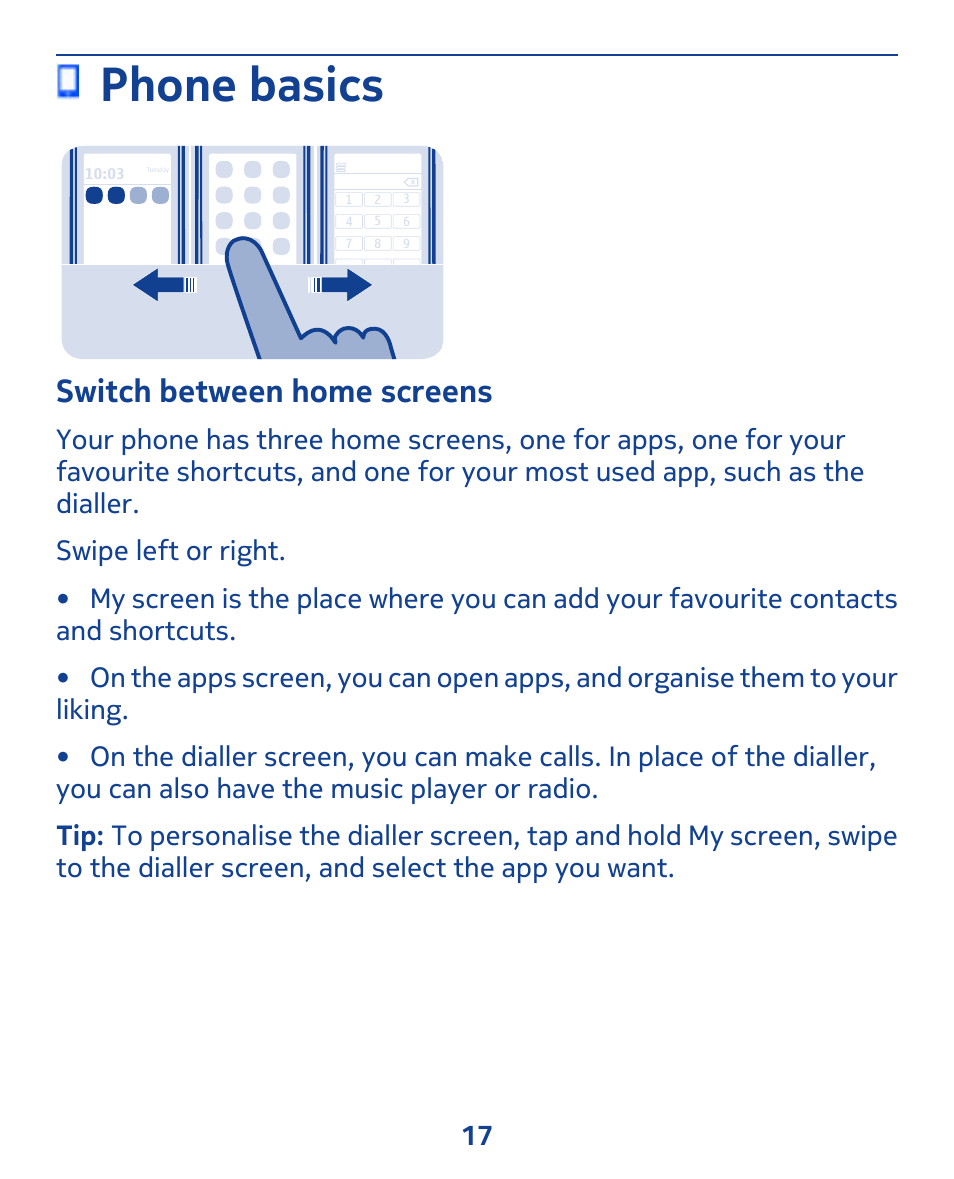 Phone basics, Switch between home screens | Nokia 309 User Manual | Page 17 / 104