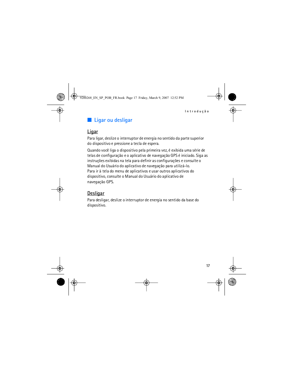 Ligar ou desligar, Ligar, Desligar | Nokia Auto Navigation 330 User Manual | Page 73 / 120