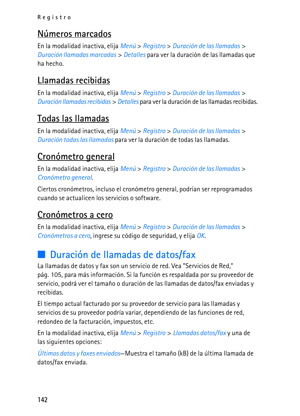 Duración de llamadas de datos/fax, Números marcados, Llamadas recibidas | Todas las llamadas, Cronómetro general, Cronómetros a cero | Nokia 2116i User Manual | Page 143 / 201