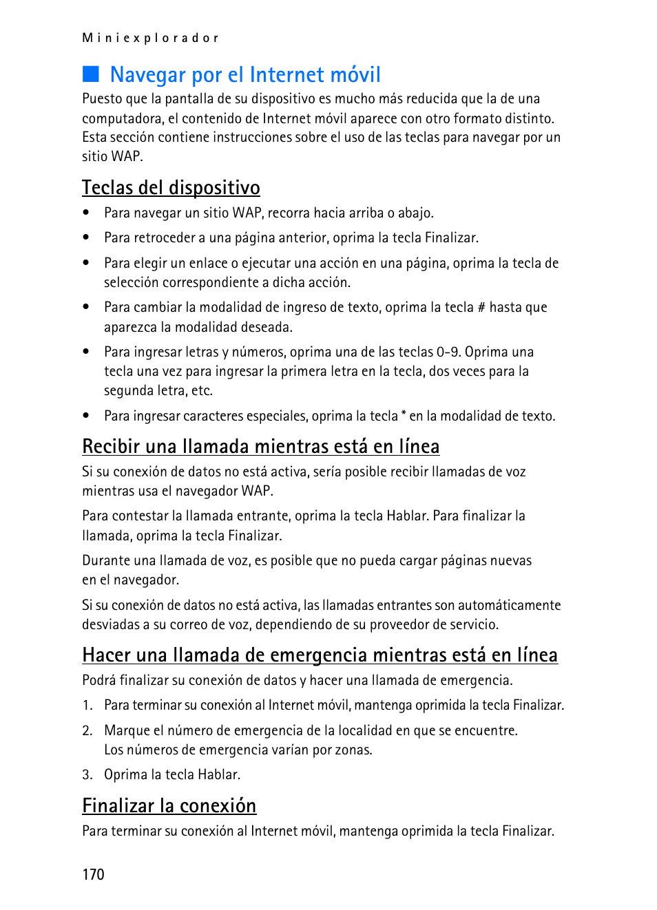 Navegar por el internet móvil, Teclas del dispositivo, Recibir una llamada mientras está en línea | Finalizar la conexión | Nokia 2116i User Manual | Page 171 / 201