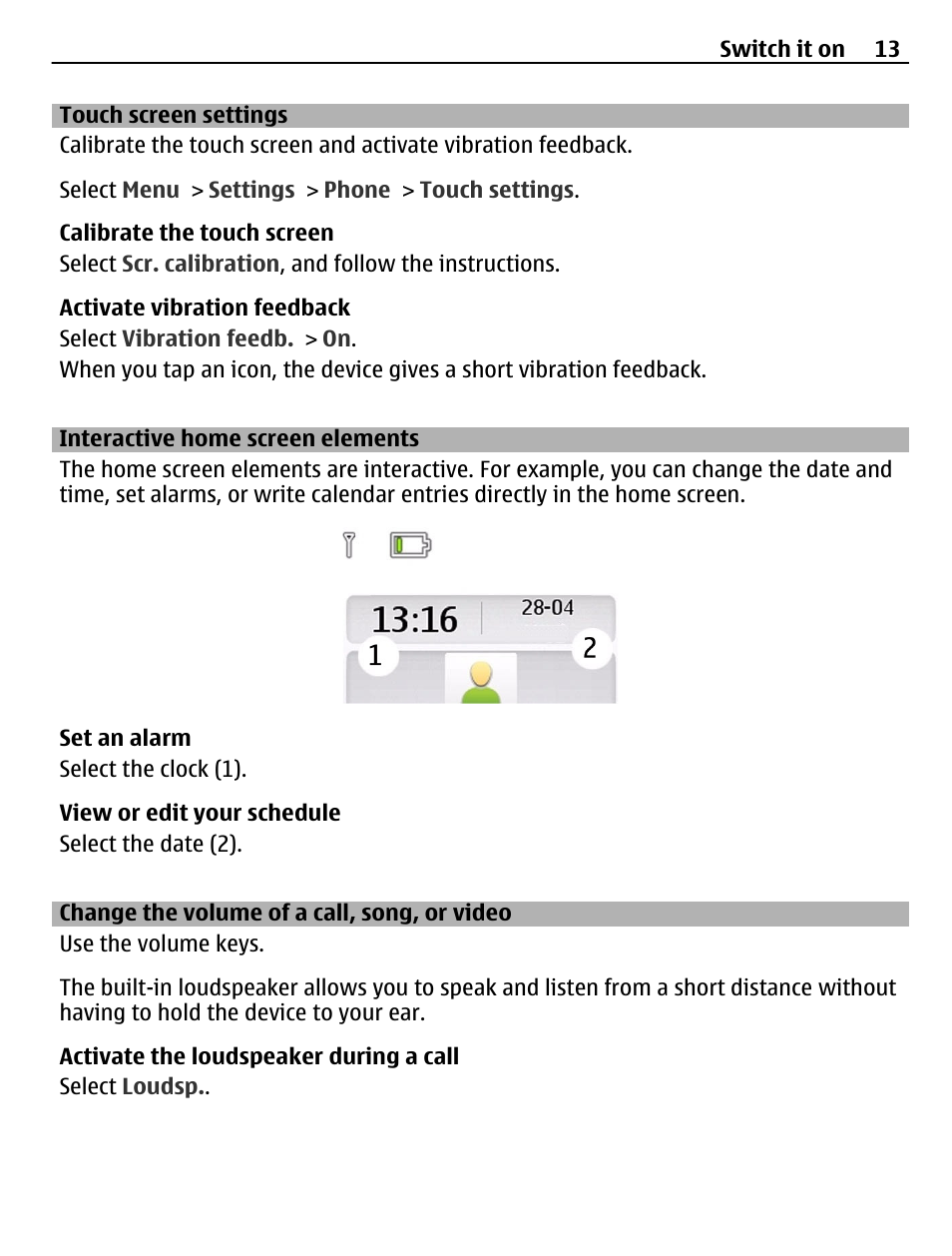 Touch screen settings, Interactive home screen elements, Change the volume of a call, song, or video | Change the volume of a call, song, or, Video | Nokia X3-02 User Manual | Page 13 / 63