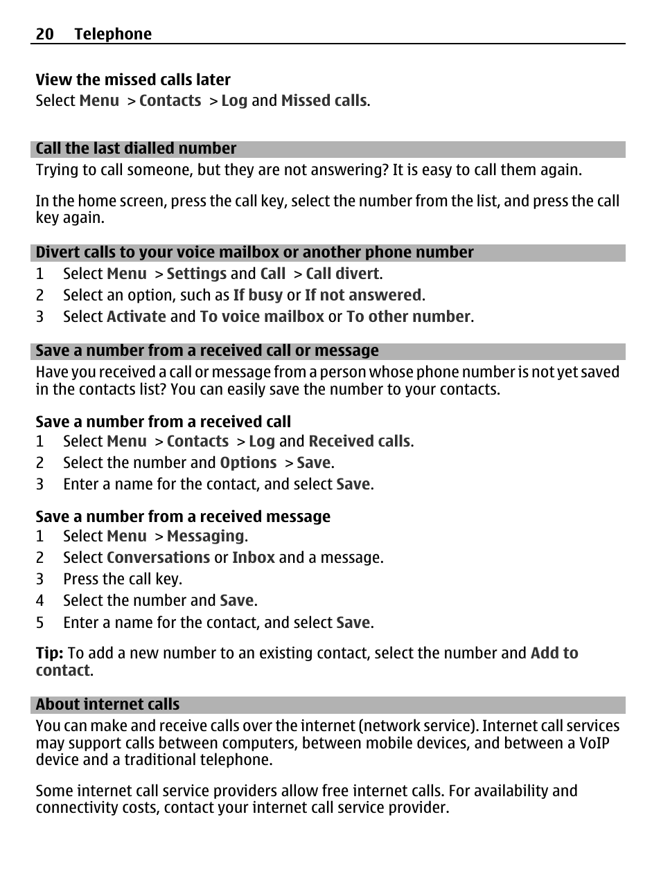 Call the last dialled number, Save a number from a received call or message, About internet calls | Divert calls to your voice mailbox or, Another phone number, Save a number from a received call or, Message | Nokia X3-02 User Manual | Page 20 / 63