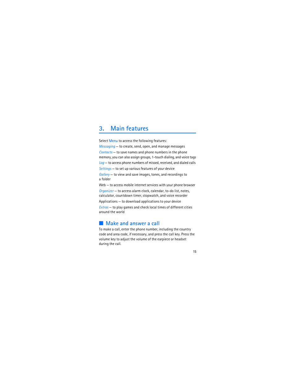 Main features, Make and answer a call | Nokia 1006 User Manual | Page 16 / 81