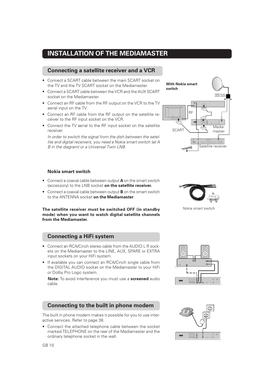 Installation of the mediamaster, Connecting a hifi system, Connecting a satellite receiver and a vcr | Connecting to the built in phone modem | Nokia Mediamaster 9802 S User Manual | Page 10 / 50