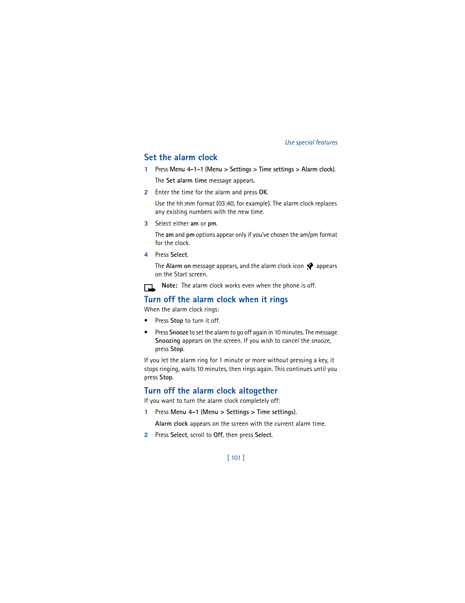 Set the alarm clock, 2 enter the time for the alarm and press ok, 3 select either am or pm | 4 press select, Turn off the alarm clock when it rings, Turn off the alarm clock altogether, 1 press menu 4-1 (menu > settings > time settings), 2 press select, scroll to off, then press select | Nokia 3361 User Manual | Page 110 / 174