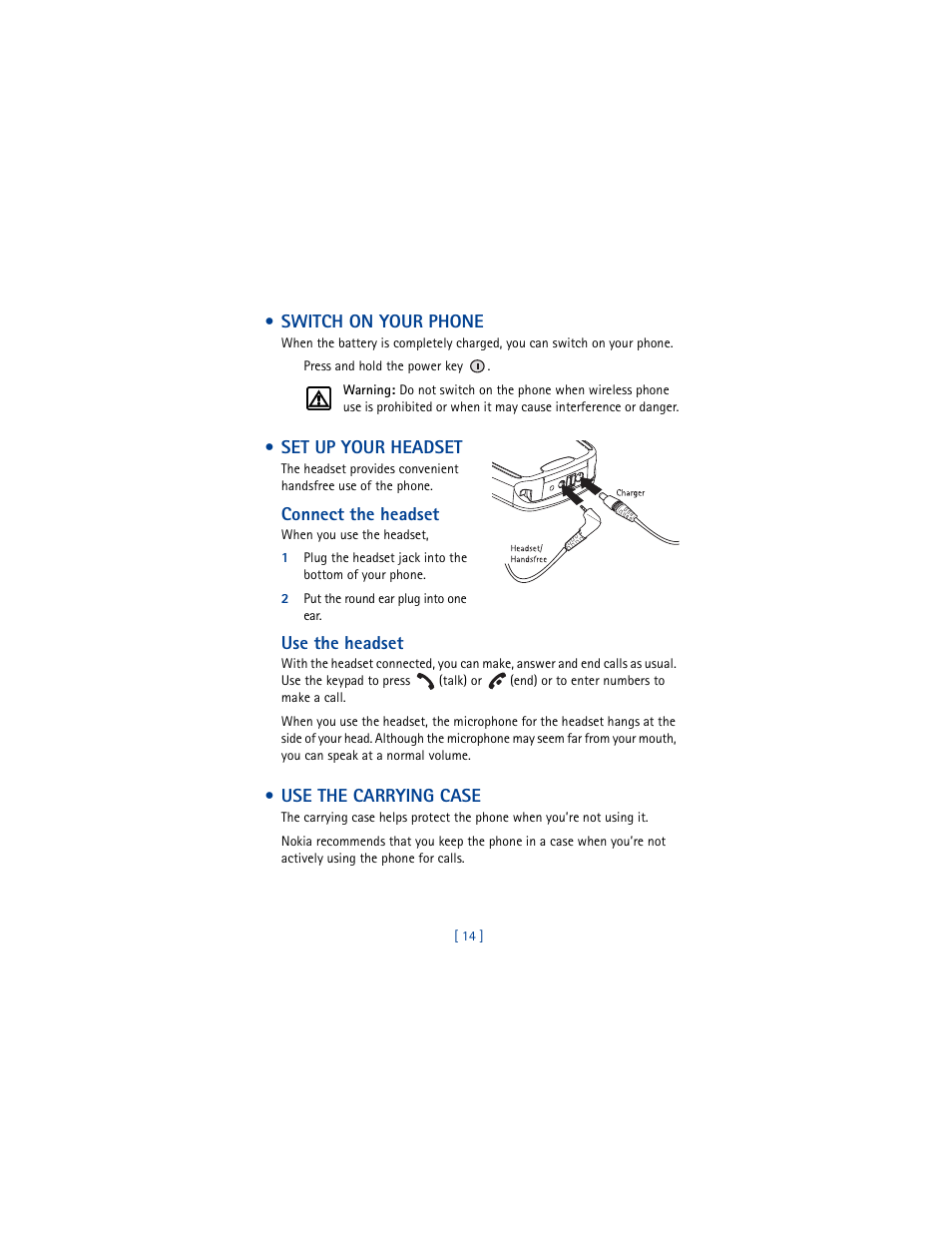 Switch on your phone, Set up your headset, Connect the headset | 2 put the round ear plug into one ear, Use the headset, Use the carrying case | Nokia 3361 User Manual | Page 23 / 174