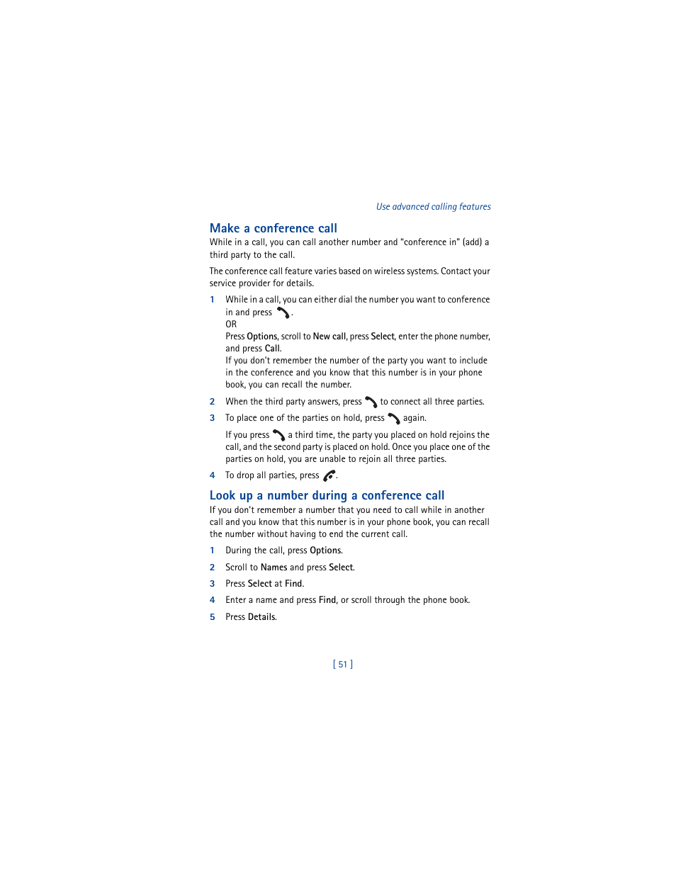 Make a conference call, 3 to place one of the parties on hold, press again, 4 to drop all parties, press | Look up a number during a conference call, 1 during the call, press options, 2 scroll to names and press select, 3 press select at find, 5 press details | Nokia 3361 User Manual | Page 60 / 174