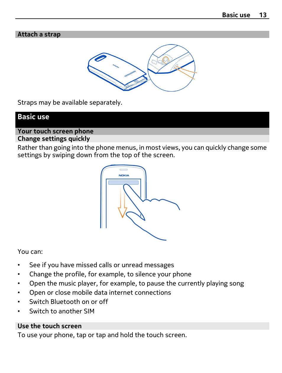 Attach a strap, Basic use, Your touch screen phone | Change settings quickly, Use the touch screen | Nokia 305 User Manual | Page 13 / 52