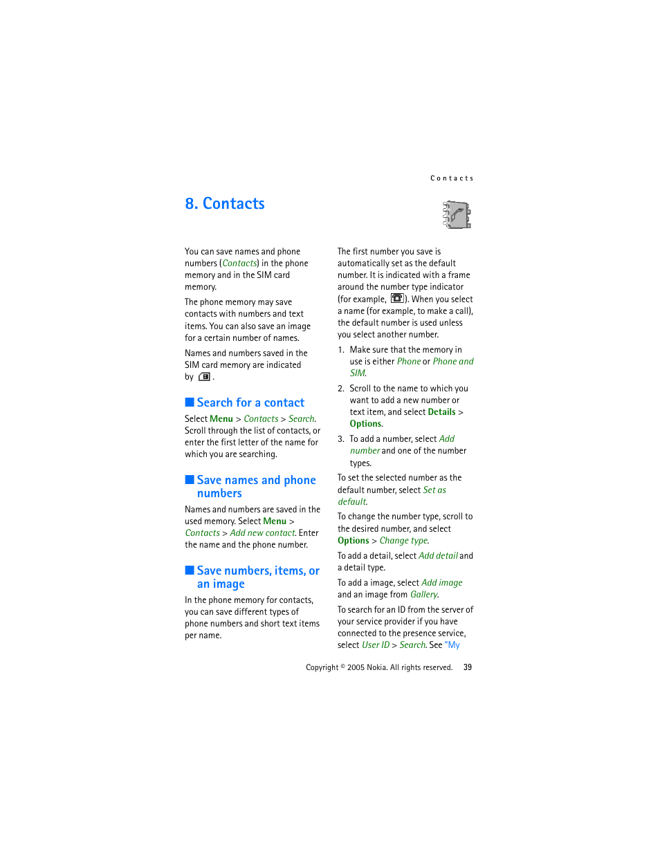 Contacts, Search for a contact, Save names and phone numbers | Save numbers, items, or an image, Press the call key to call the | Nokia 3220 User Manual | Page 39 / 87